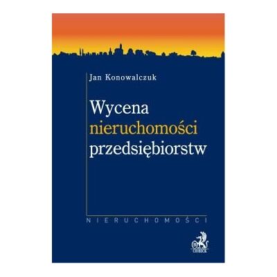 Wycena Nieruchomości Przedsiębiorstw Wycena Nieruchomości Przedsiębiorstw
