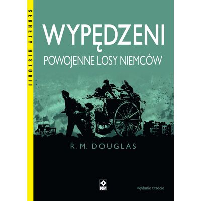 Wypędzeni. Powojenne losy Niemców Wypędzeni. Powojenne losy Niemców