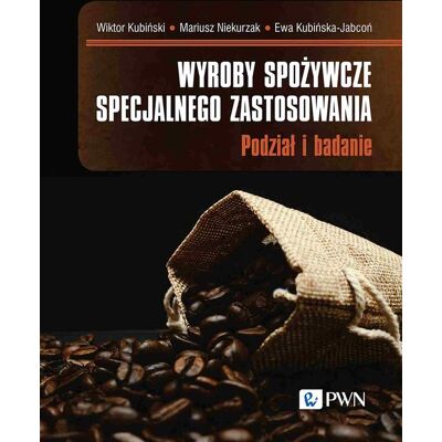 Wyroby spożywcze specjalnego zastosowania. Podział i badanie Wyroby spożywcze specjalnego zastosowania. Podział i badanie