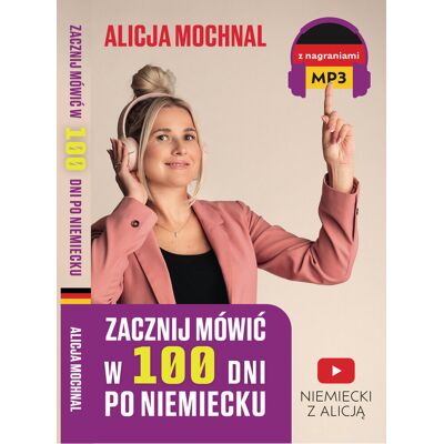Zacznij mówić w 100 dni po niemiecku + nagrania mp3 Zacznij mówić w 100 dni po niemiecku + nagrania mp3