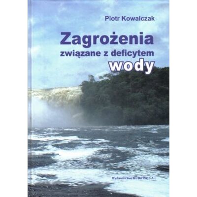 Zagrożenia Związane z Deficytem Wody Zagrożenia Związane z Deficytem Wody