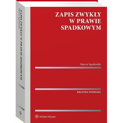 Zapis zwykły w prawie spadkowym Zapis zwykły w prawie spadkowym