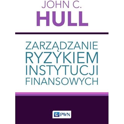 Zarządzanie ryzykiem instytucji finansowych Zarządzanie ryzykiem instytucji finansowych