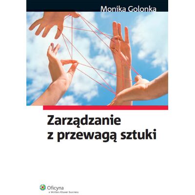 Zarządzanie z przewagą sztuki Zarządzanie z przewagą sztuki