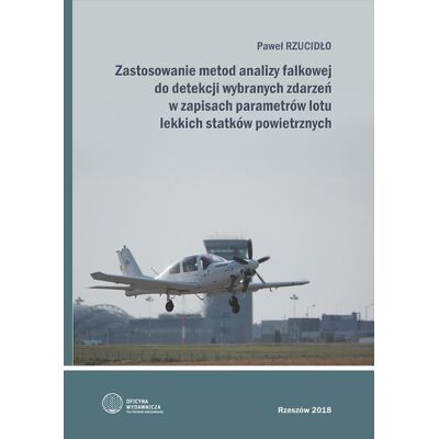 Zastosowanie metod analizy talkowej do detekcji wybranych zdarzeń w zapisach parametrów lotu lekkich statków powietrznych Zastosowanie metod analizy talkowej do detekcji wybranych zdarzeń w zapisach parametrów lotu lekkich statków powietrznych
