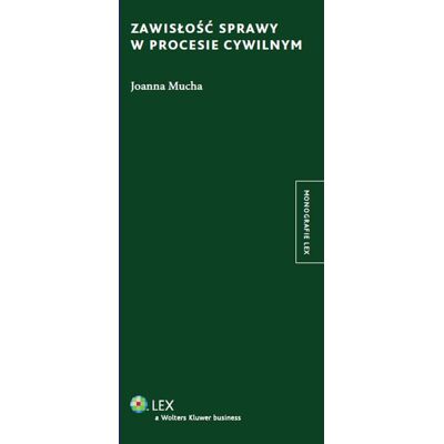 Zawisłość sprawy w procesie cywilnym Zawisłość sprawy w procesie cywilnym