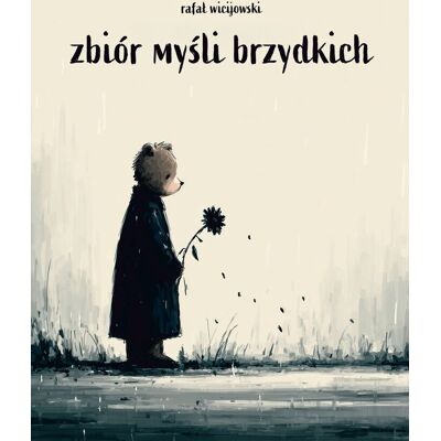Zbiór myśli brzydkich Zbiór myśli brzydkich