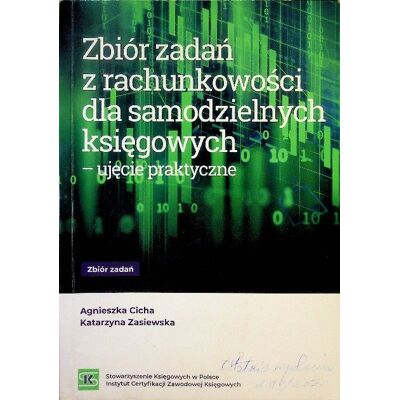 Zbiór zadań z rachunkowości dla samodzielnych księgowych Zbiór zadań z rachunkowości dla samodzielnych księgowych