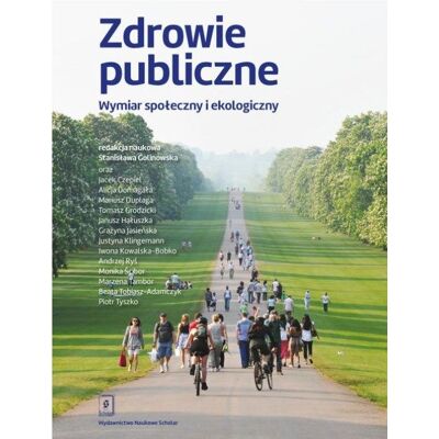 Zdrowie publiczne Wymiar społeczny i ekologiczny Zdrowie publiczne Wymiar społeczny i ekologiczny