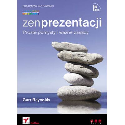 Zen Prezentacji. Proste Pomysły i Ważne Zasady Zen Prezentacji. Proste Pomysły i Ważne Zasady