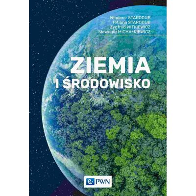 Ziemia i środowisko Ziemia i środowisko