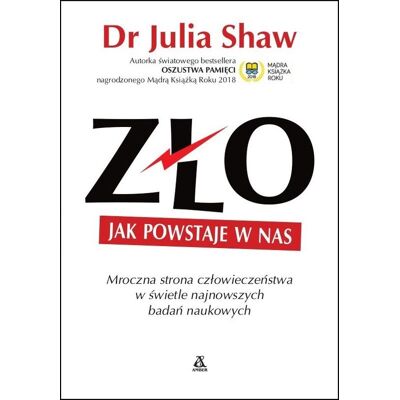 Zło. Jak powstaje w nas Zło. Jak powstaje w nas