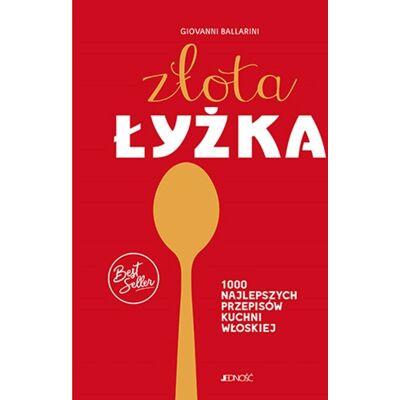Złota łyżka. 1000 najlepszych przepisów kuchni włoskiej Złota łyżka. 1000 najlepszych przepisów kuchni włoskiej