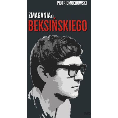 Zmagania o Beksińskiego Zmagania o Beksińskiego