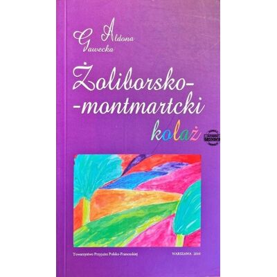 Żoliborko-montmartcki kolaż Żoliborko-montmartcki kolaż
