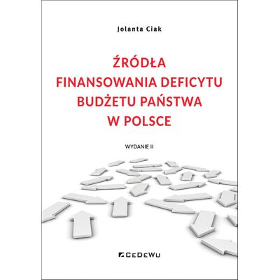 Źródła finansowania deficytu budżetu państwa w Polsce Źródła finansowania deficytu budżetu państwa w Polsce