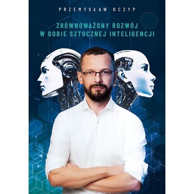 Zrównoważony rozwój w dobie sztucznej inteligencji Zrównoważony rozwój w dobie sztucznej inteligencji