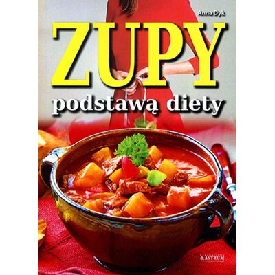 Zupy podstawą diety Zupy podstawą diety