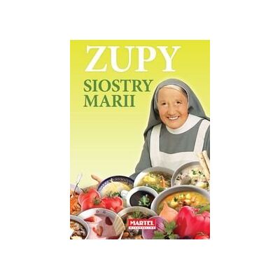 Zupy siostry Marii Zupy siostry Marii