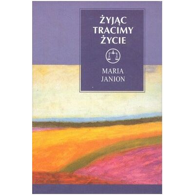 Żyjąc tracimy życie Żyjąc tracimy życie