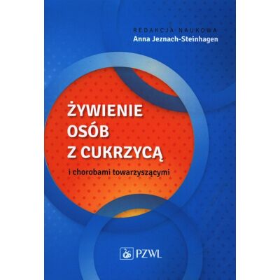 Żywienie osób z cukrzycą i chorobami towarzyszącymi Żywienie osób z cukrzycą i chorobami towarzyszącymi