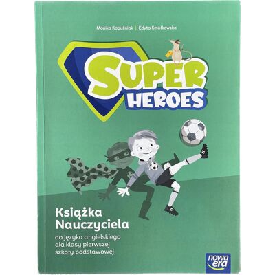 Super Heroes Książka Nauczyciela Klasa 1 Teachers Book Super Heroes Książka Nauczyciela Klasa 1 Teachers Book