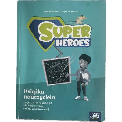 Super Heroes Książka Nauczyciela Klasa 3 Teachers Book Super Heroes Książka Nauczyciela Klasa 3 Teachers Book