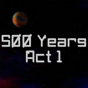 Poorwill Games 500 Years Act 1