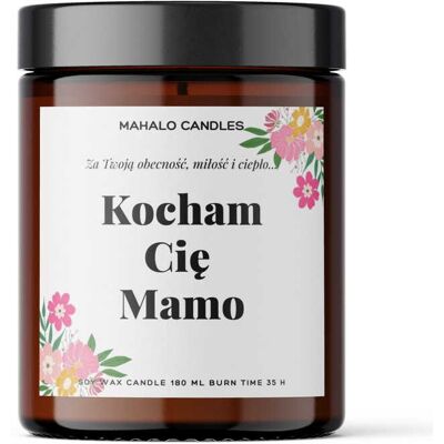 Świeca sojowa zapachowa Piwonia KOCHAM CIĘ MAMO – 180ml – MahaloCandles Świeca sojowa zapachowa Piwonia KOCHAM CIĘ MAMO – 180ml – MahaloCandles