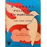 S/marca Livro A Canção Política Em Portugal (Da Resistência À Revolução) de Letria (José Jorge) (Português)