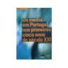 S/marca Livro Os Media Em Portugal Nos Primeiros Cinco Anos Do Século Xxi de Pinto (Manuel) E Sandra Marinho ( Português )