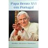 S/marca Livro Papa Bento XVi Em Portugal - Homilias, Discursos e Saudações. deAutor Não Especificado (Português)