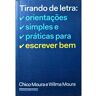 S/marca Livro Tirando De Letra, Orientações Simples E Práticas Para Escrever Bem de Moura (Chico) E Wilma Moura ( Português )