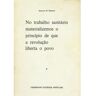 S/marca Livro No Trabalho Sanitário Materializemos O Princípio De Que A Revolução Liberta O Povo de Machel (Samora M) (Português)