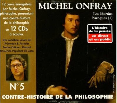 Livro Contre-Histoire De La Philosophie T.5; De Pierre Charron A Cyrano De Bergerac