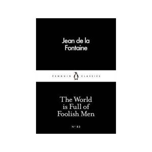 Penguin Books Livro The World Is Full Of Foolish Men De Jean De La Fontaine (Inglês)