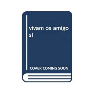 Everest Editora Livro Vivam Os Amigos! de Vários Autores (Português)