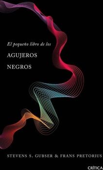 Livro El Pequeño Libro De Los Agujeros Negros de Frans Pretorius, Steven Gubser (Espanhol)