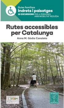 Alpina Livro Rutes Accessibles Per Catalunya - de Anna M. Godia Canaleta (Catalão)