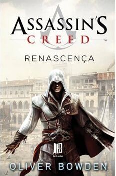 11 X 17 Livro Assassin's Creed - Renascença de Oliver Bowden (Português)