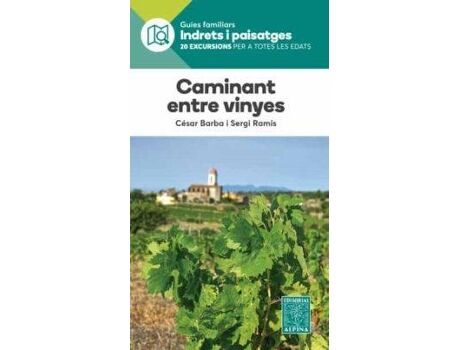 Alpina Livro Caminant Entre Vinyes - de Cesar Barba (Espanhol)