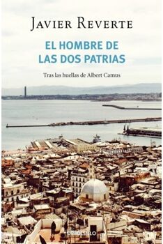 Debolsillo Livro El Hombre De Las Dos Patrias de Javier Reverte (Espanhol)