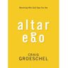 Zondervan Livro altar ego de craig groeschel (inglês)