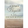 Xulon Press Livro ?como llegaste a tu desierto? de ruthie velazquez-paredes (inglês)