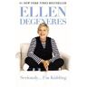 Little, Brown & Company Livro seriously...i'm kidding de ellen degeneres (inglês)