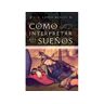 Obelisco Ediciones Livro Cómo Interpretar Los Sueños de Juan Antonio López Benedí (Espanhol)