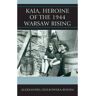 Lexington Books Livro kaia, heroine of the 1944 warsaw rising de aleksandra ziolkowska-boehm (inglês)