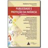 Livro Publicidade e Protecao Da Infancia-Vol.02-01E/18 de Marques; Karageorgiadis; Martins; ( Português-Brasil )