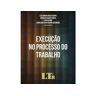 Livro Execucao no Processo Do Trabalho 01Ed/20 de Koury; Cunha; Otoni; Assuncao - ( Coord) ( Português-Brasil )