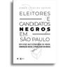 Livro Eleitores e Candidatos Negros Sao Paulo 01Ed/22 de GASPAR, OSMAR TEIXEIRA (Português-Brasil)